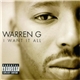 Warren G - I Want It All